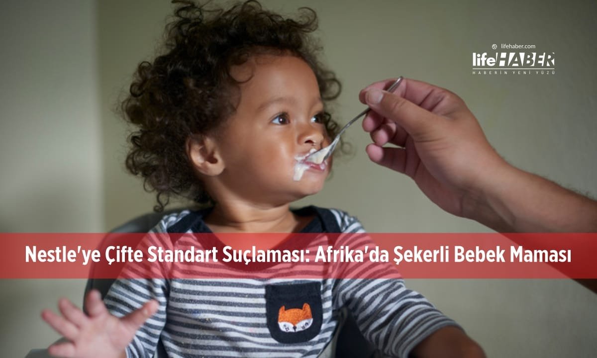 Nestle’ye Çifte Standart Suçlaması: Afrika’da Satılan Bebek Mamaları Şekerli