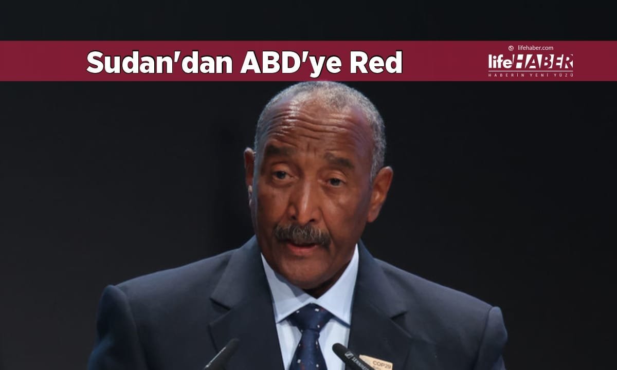 Sudan Silahlı Kuvvetleri Komutanı’ndan ABD Destekli Çözüm Önerisine Sert Red