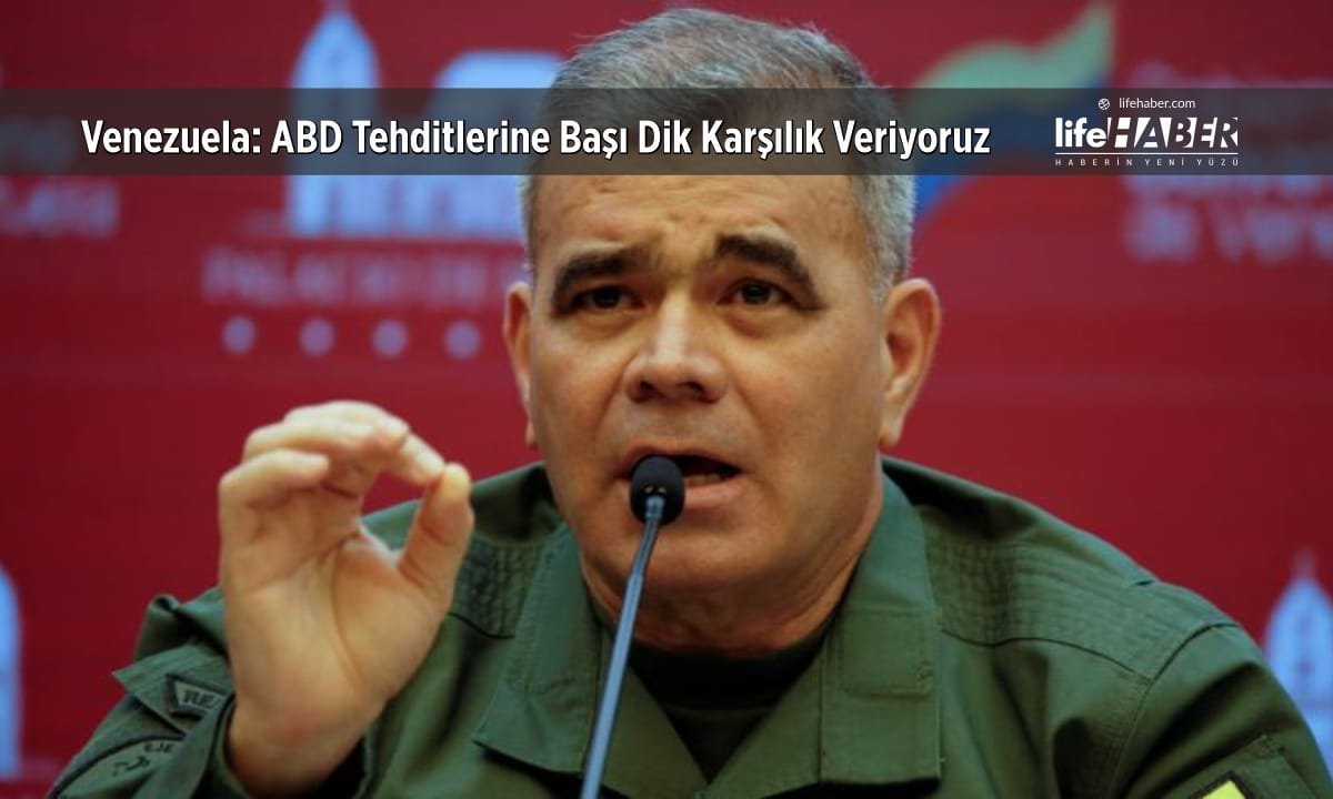 Venezuela Savunma Bakanı: ABD’nin Tüm Tehditlerine Başı Dik Karşılık Veriyoruz