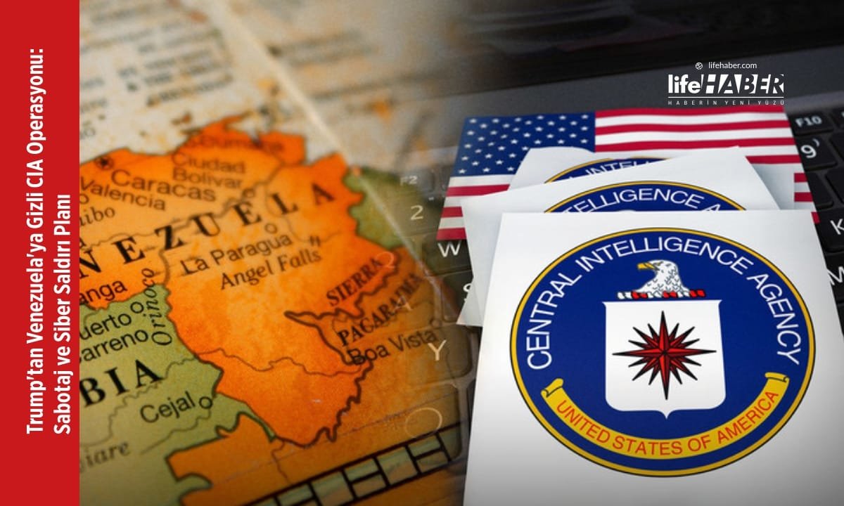 Trump’tan Venezuela’ya Gizli Operasyon Onayı: CIA Harekete Geçiyor