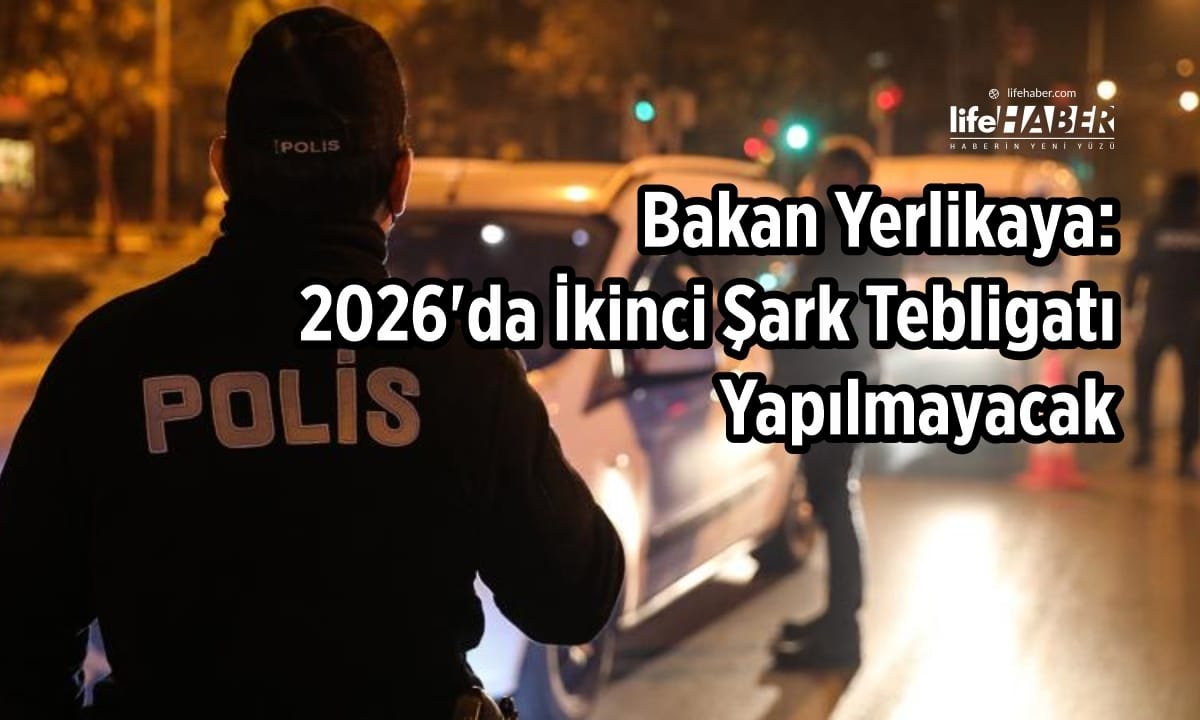 İçişleri Bakanı Yerlikaya’dan Önemli Açıklamalar: İkinci Şark Tebligatı Kalkıyor
