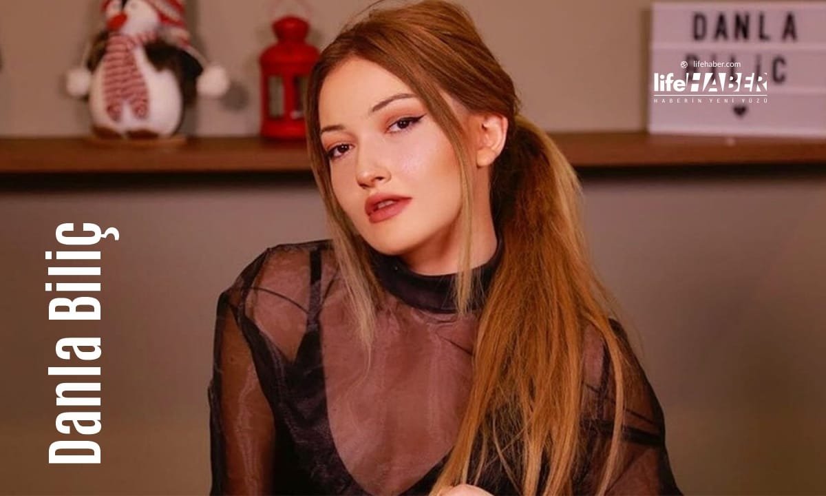 danla bilic Life Haber Ajansı