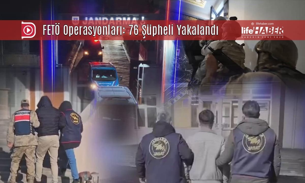 🛡️ FETÖ’ye Yönelik Jandarma Operasyonları: 76 Şüpheli Yakalandı