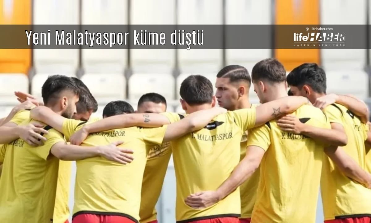 ⚽ Yeni Malatyaspor Küme Düştü
